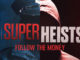Super Heists CNBC
