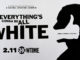 Everything's Gonna Be All White Showtime