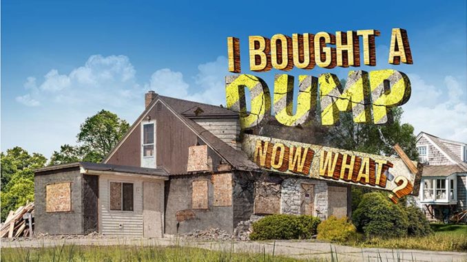 I Bought A Dump Now What HGTV