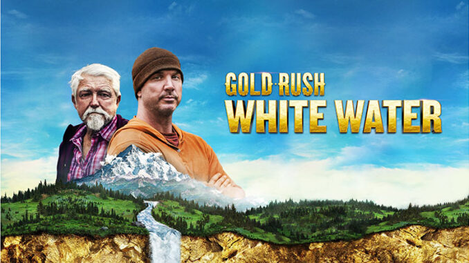 Gold Rush White Water Discovery Channel