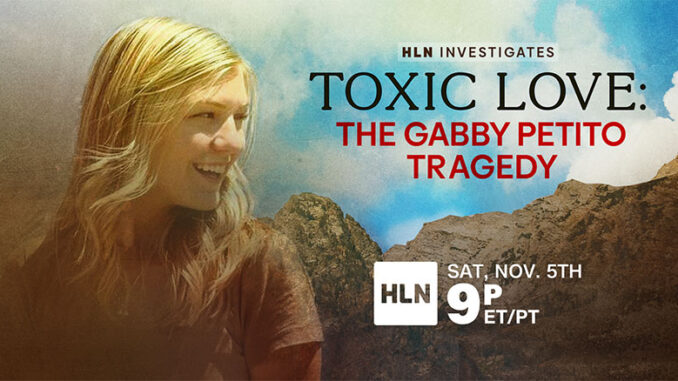 Toxic Love The Gabby Petito Tragedy HLN