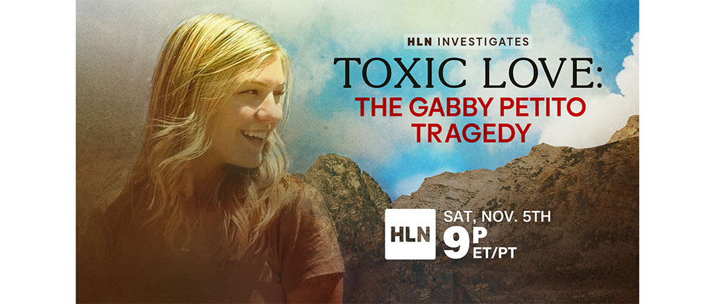 Toxic Love The Gabby Petito Tragedy HLN
