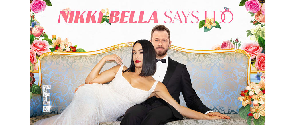 Nikki Bella Says I Do E!