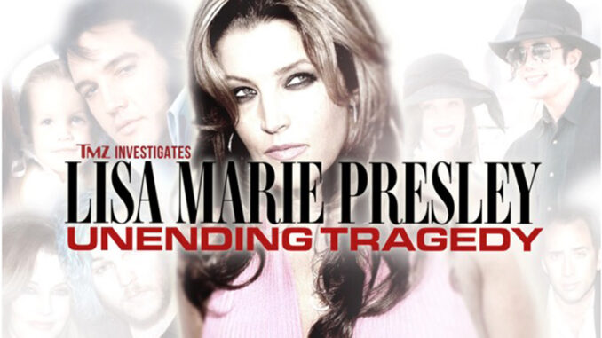 TMZ Investigates: Lisa Marie Presley: Unending Tragedy
