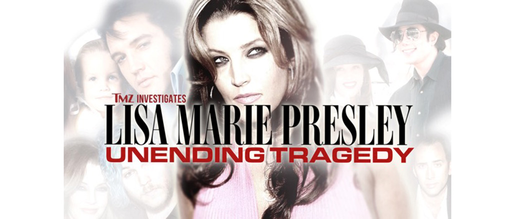 TMZ Investigates: Lisa Marie Presley: Unending Tragedy
