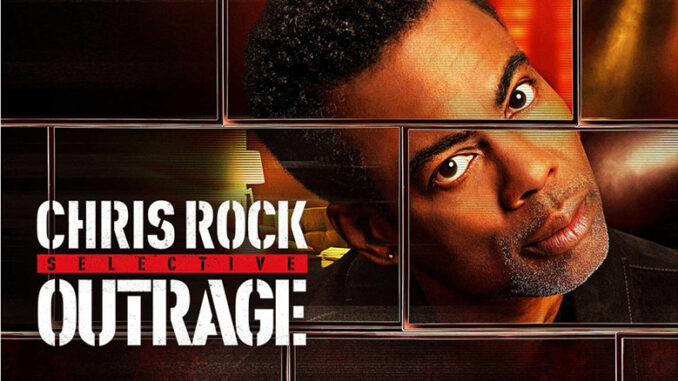 Chris Rock Selective Outrage Netflix