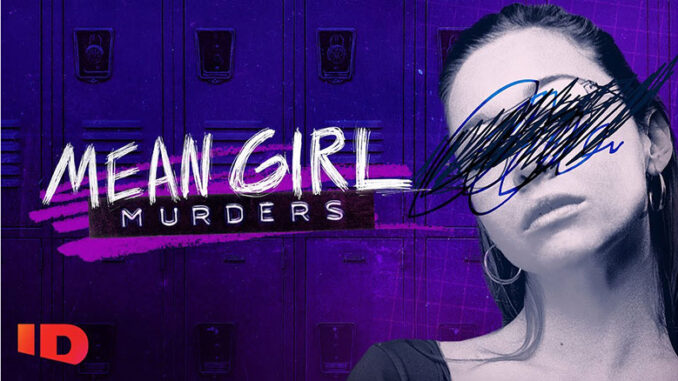 Mean Girl Murders Investigation Discovery