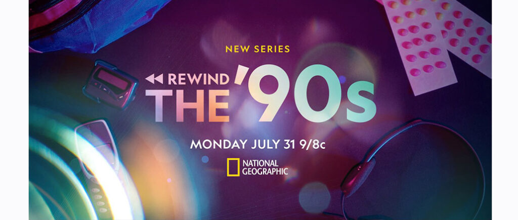 Rewind the 90s Nat Geo