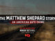 The Matthew Shepard Story: An American Hate Crime