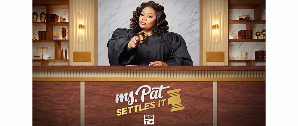 Ms. Pat Settles It, BET