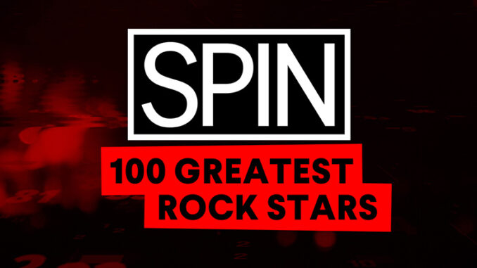 SPIN 100 Greatest Rock Stars AXS TV