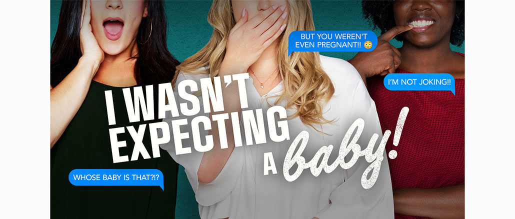 I Wasn't Expecting a Baby! Lifetime