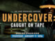 Undercover Caught on Tape A&E