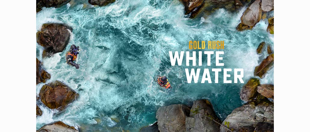 Gold Rush: White Water Discovery Channel