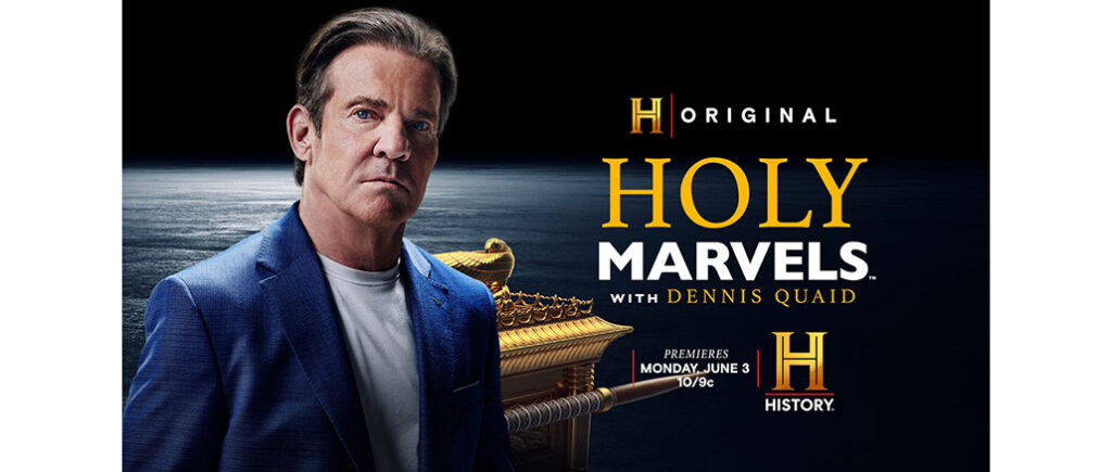 Holy Marvels With Dennis Quaid, History Channel