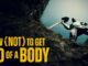 How (Not) to Get Rid of a Body Investigation Discovery