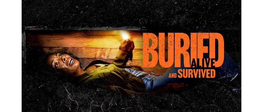 Buried Alive & Survived