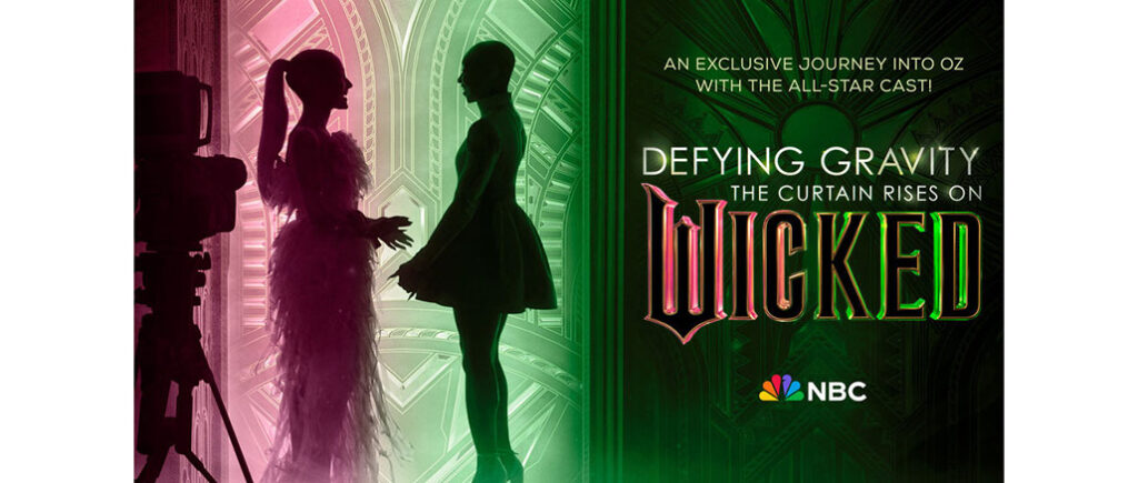 Defying Gravity: The Curtain Rises on Wicked, NBC