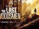 The Last Woodsmen Discovery Channel