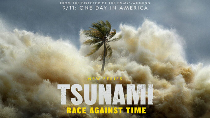 Tsunami: Race Against Time, Nat Geo