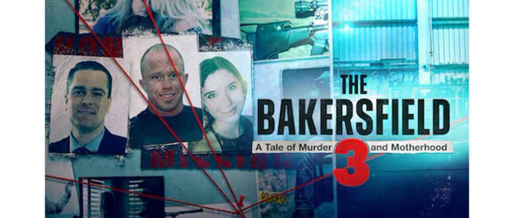 The Bakersfield 3: A Tale of Murder and Motherhood
