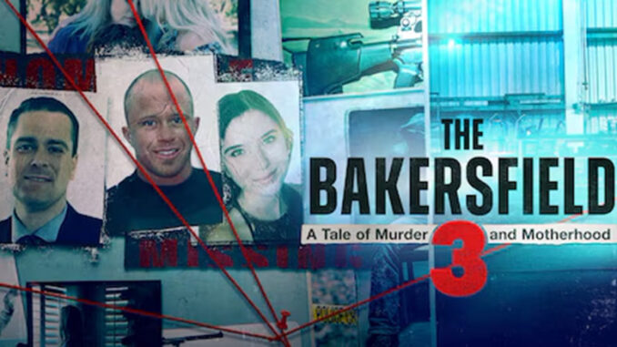 The Bakersfield 3: A Tale of Murder and Motherhood