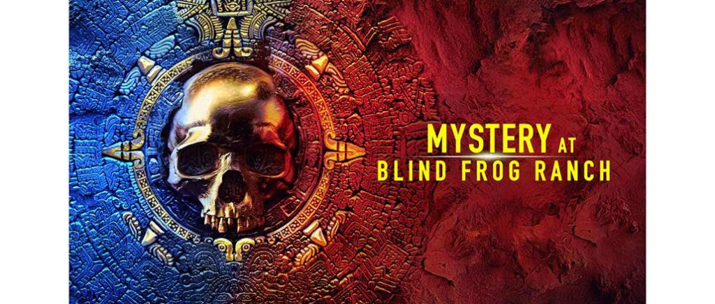 Mystery at Blind Frog Ranch, Discovery Channel