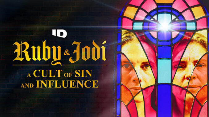 Ruby & Jodi: A Cult of Sin and Influence