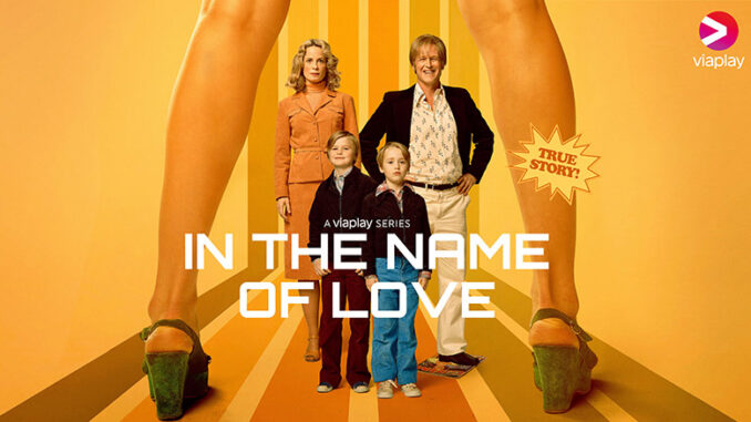In the Name of Love, Viaplay