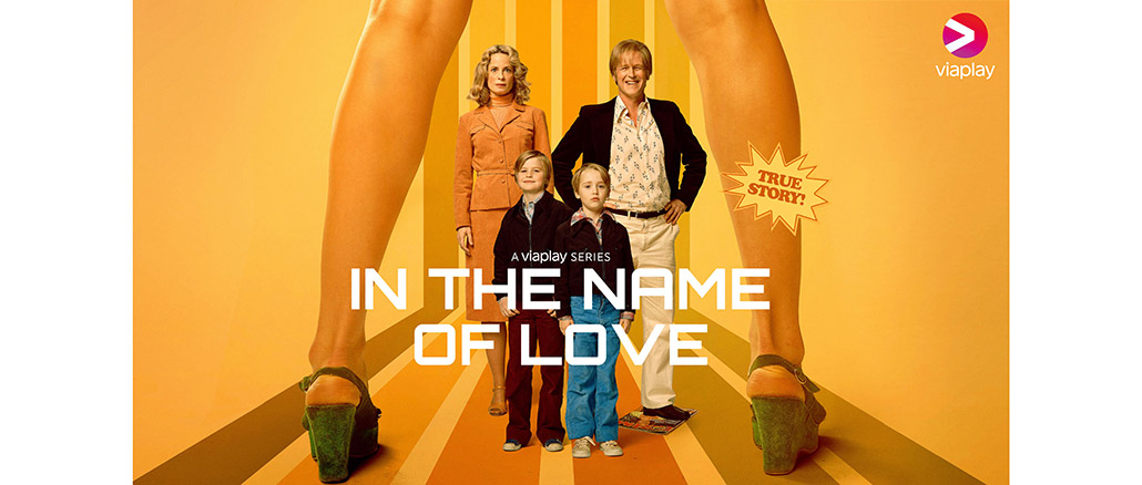 In the Name of Love, Viaplay