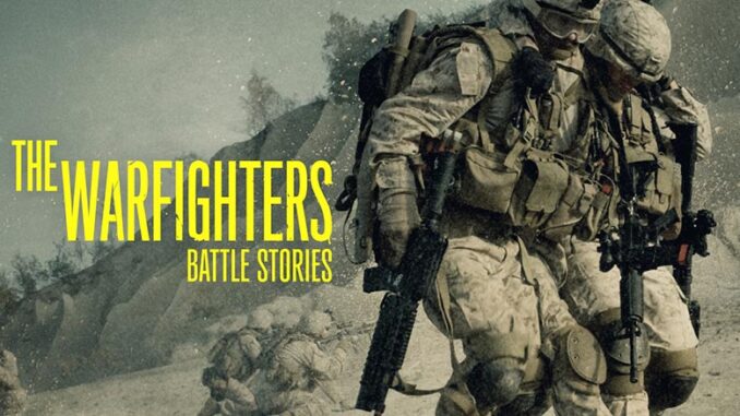 The Warfighters: Battle Stories, History Channel