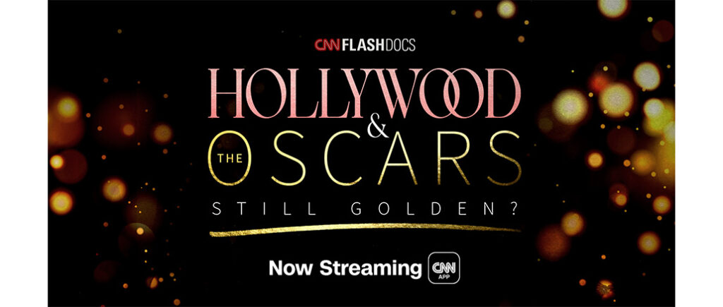 Hollywood and Oscars Still Golden? CNN