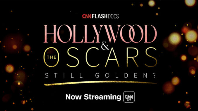 Hollywood and Oscars Still Golden? CNN