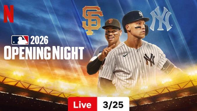MLB Opening Night 2026 Netflix