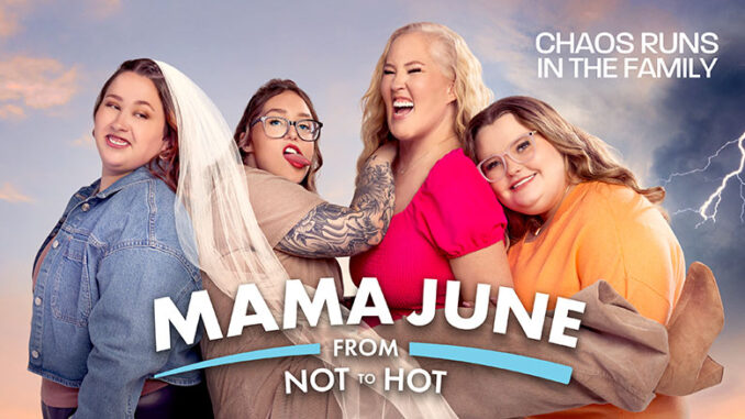 Mama June From Not to Hot, WE tv