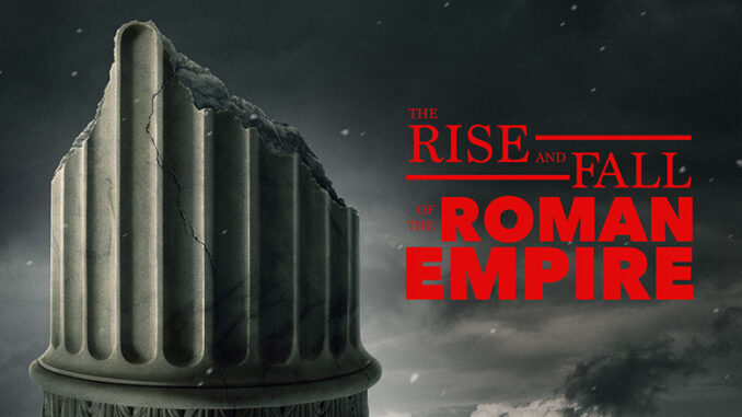 Rise and Fall of the Roman Empire